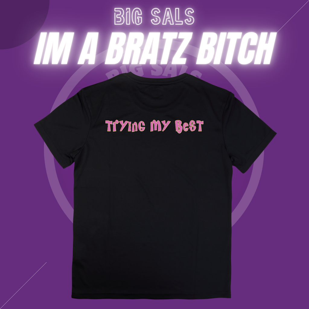 Big Sals “I’m A Brat’z B!tch” T-Shirt – Unisex S–5XL, Multiple Designs