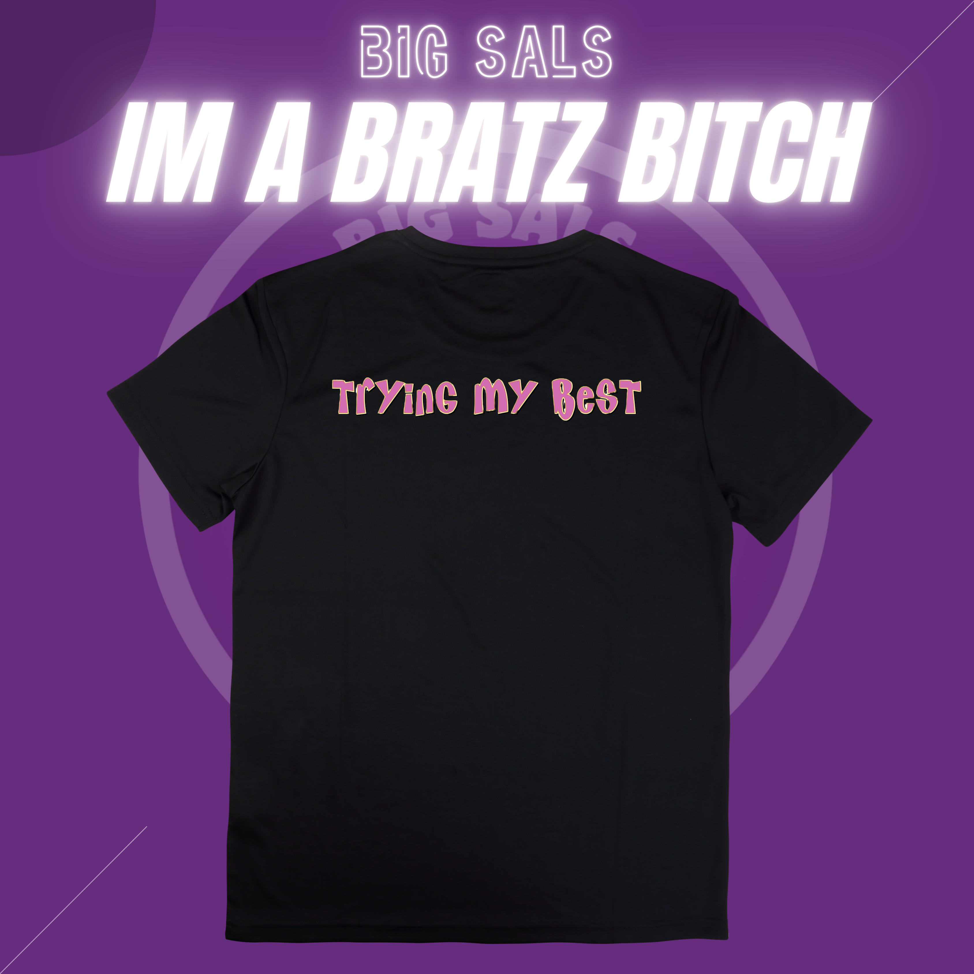 Big Sals “I’m A Brat’z B!tch” T-Shirt – Unisex S–5XL, Multiple Designs