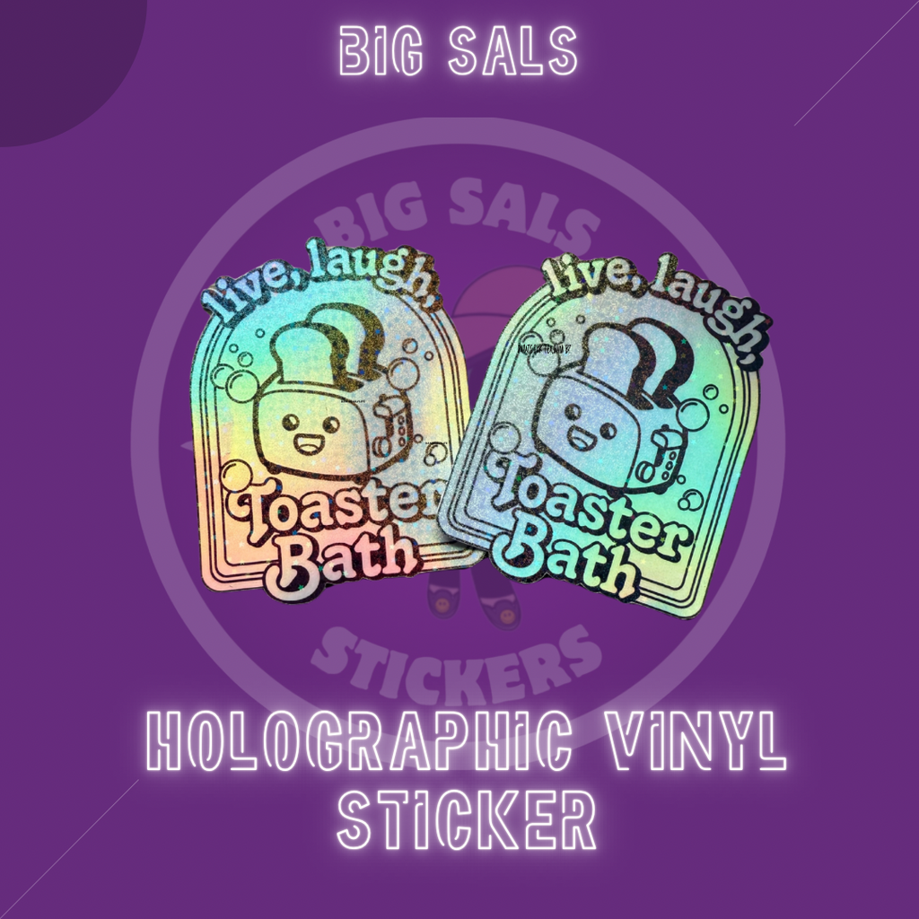 Big Sals “Live, Laugh, Toaster Bath” Holographic Sticker Set – Funny Mini Vinyl Stickers