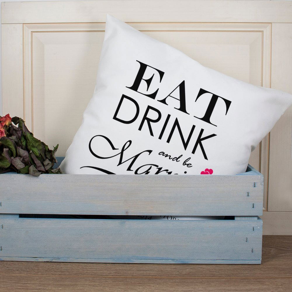 Eat Drink And Be Married Couple Cushion Cover