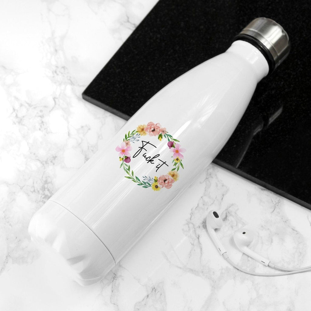 F-Ck It - Mouthy Water Bottle