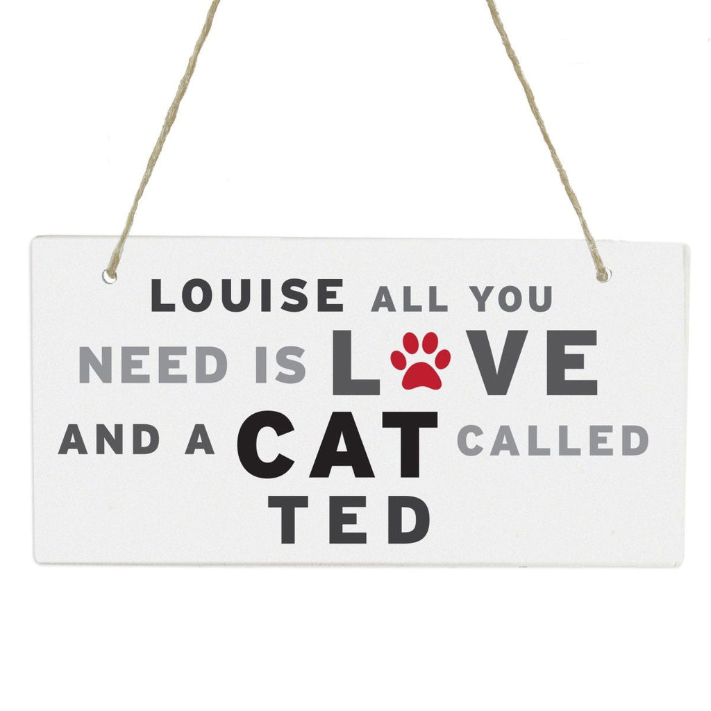 Personalised 'All You Need' Cat Wooden Sign