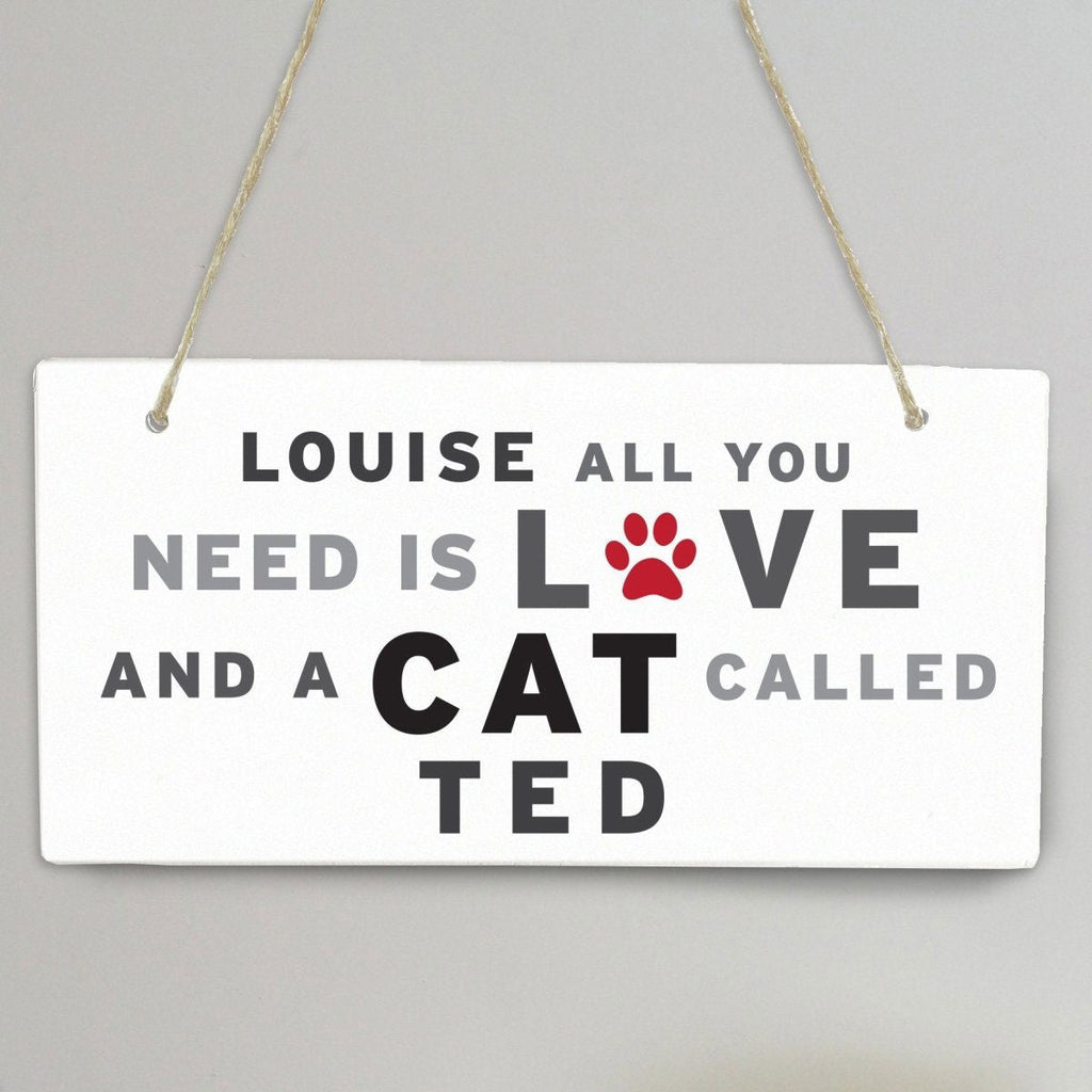 Personalised 'All You Need' Cat Wooden Sign
