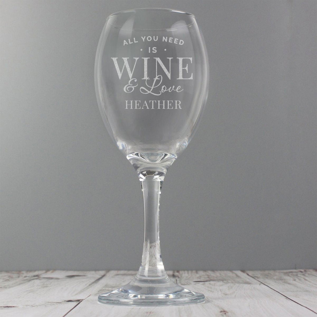 Personalised 'All You Need Is Wine' Wine Glass