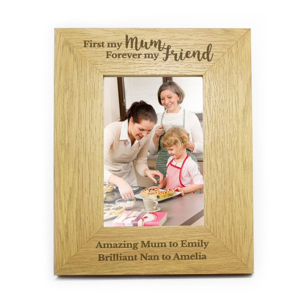 Personalised 'First My Mum Forever My Friend' 4x6 Inch Oak Finish Photo Frame