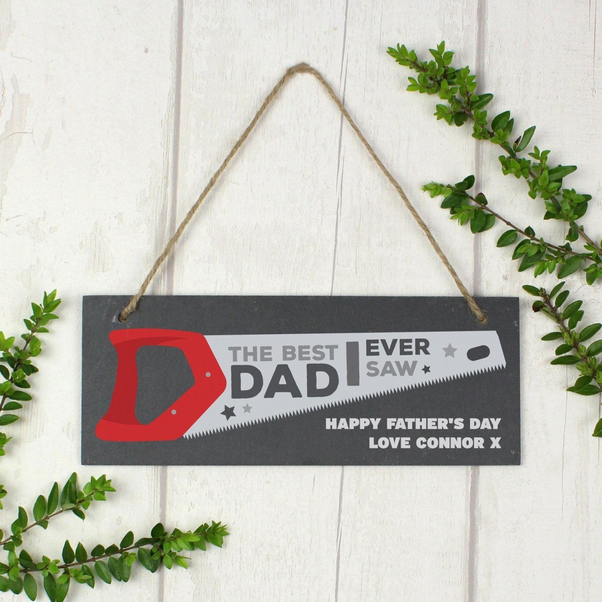 Personalised "The Best Dad Ever Saw"Printed Hanging Slate Plaque