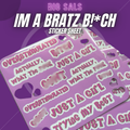 Big Sals “I’m A Brat’z B!t£h” Sticker Set – Bold Die-Cut Vinyl Stickers