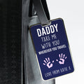 Personalised Daddy Take Me With You Luggage Tag