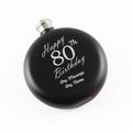 Engraved 5oz Round Black Hip Flask Happy 80th Birthday