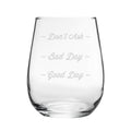 Good Day, Bad Day, Don't Ask - Engraved Novelty Stemless Wine Tumbler