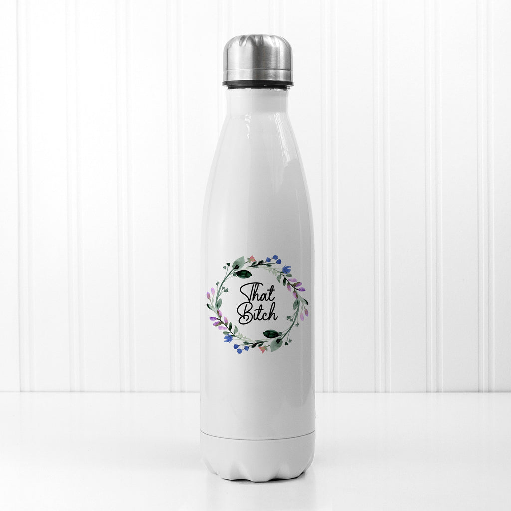 That B-Tch - Mouthy Water Bottle