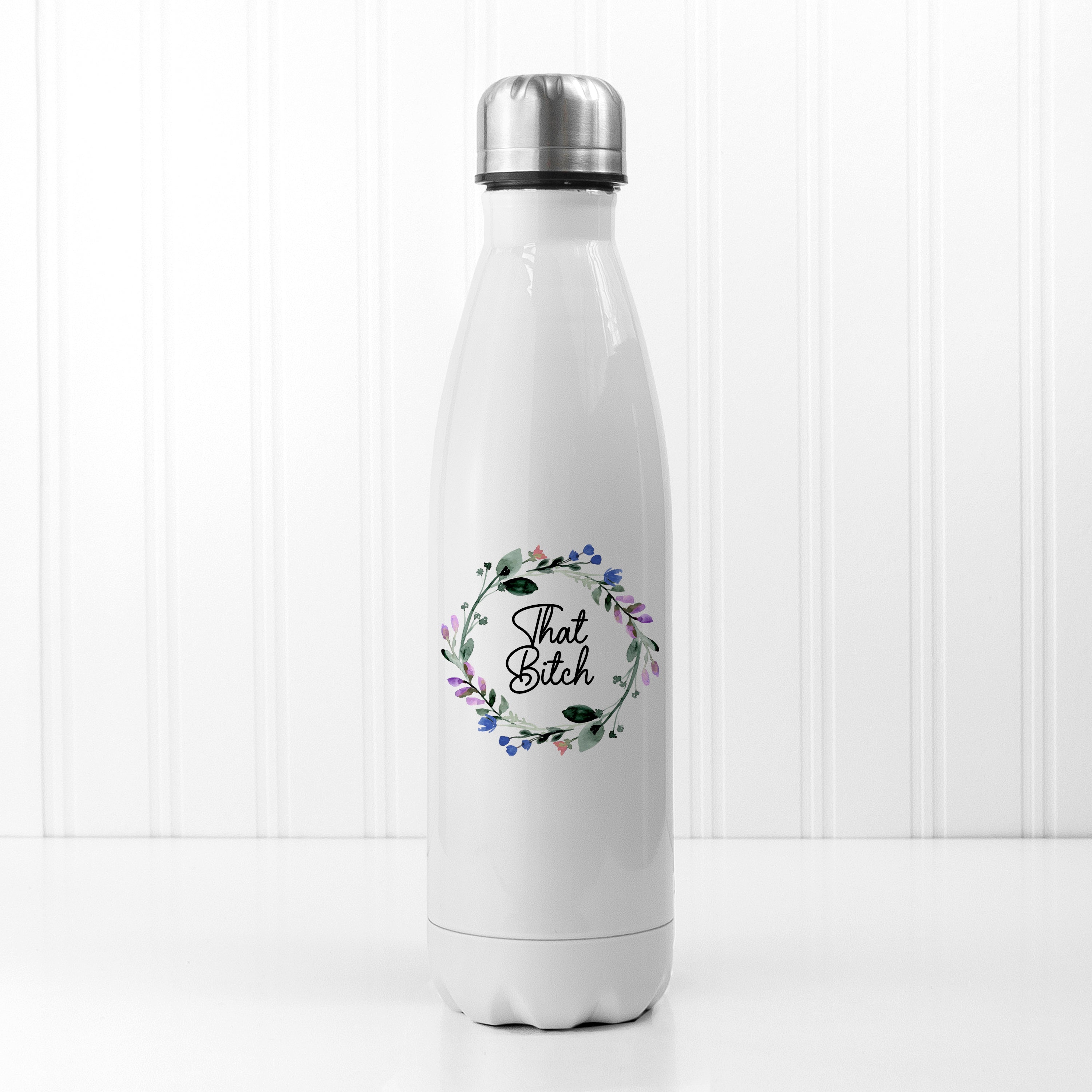That B-Tch - Mouthy Water Bottle