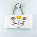 Personalised Shine Bright White Hanging Sign