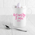 Personalised Actually I Can Handwritten Bone China Mug