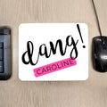 Personalised Dang Mouse Pad