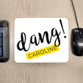 Personalised Dang Mouse Pad