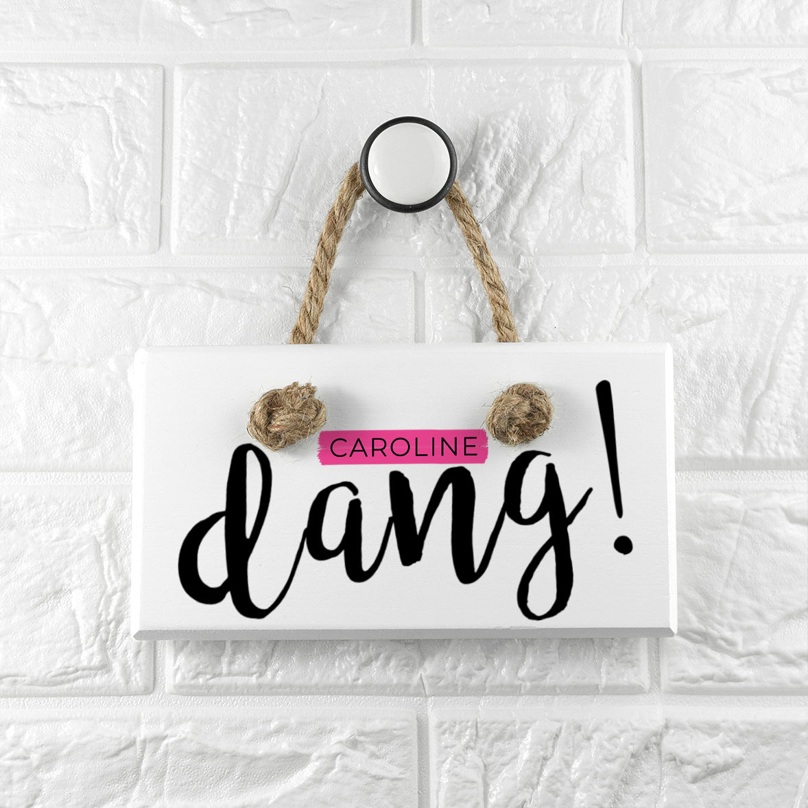 Personalised Dang White Hanging Sign