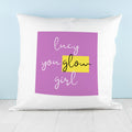 Personalised You Glow Girl Cushion Cover