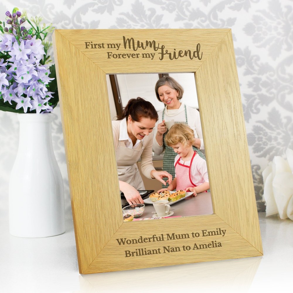 Personalised 'First My Mum Forever My Friend' 6x4 Inch Oak Finish Photo Frame