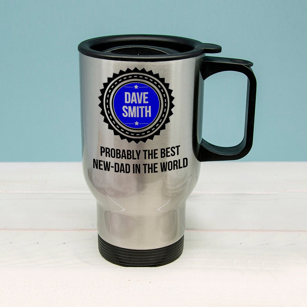 Personalised Probably The Best New Dad In The World Travel Mug