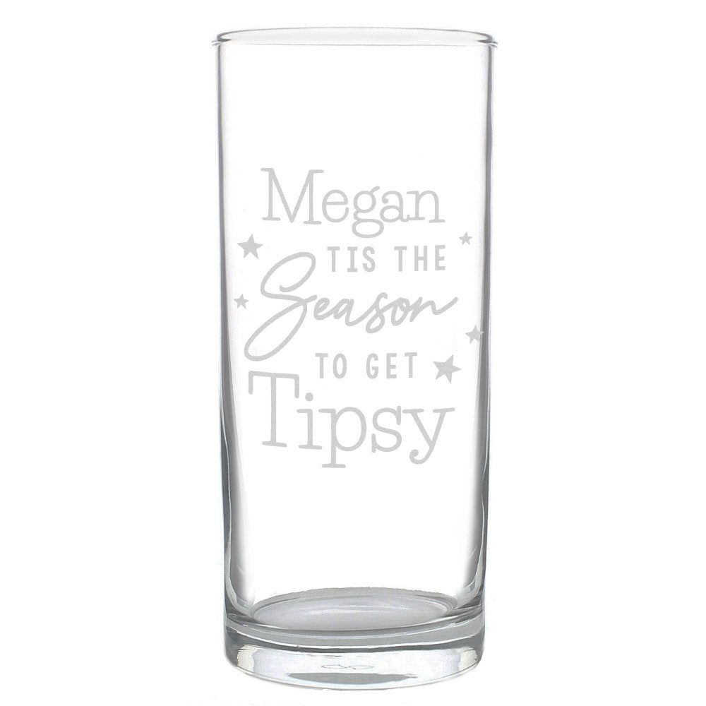 Personalised Tis The Season To Get Tipsy Hi Ball Glass