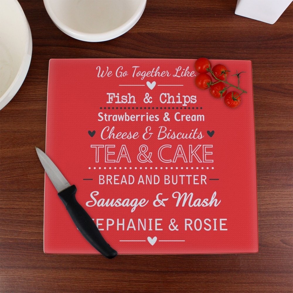 Personalised We Go Together Like.... Glass Chopping Board/Worktop Saver