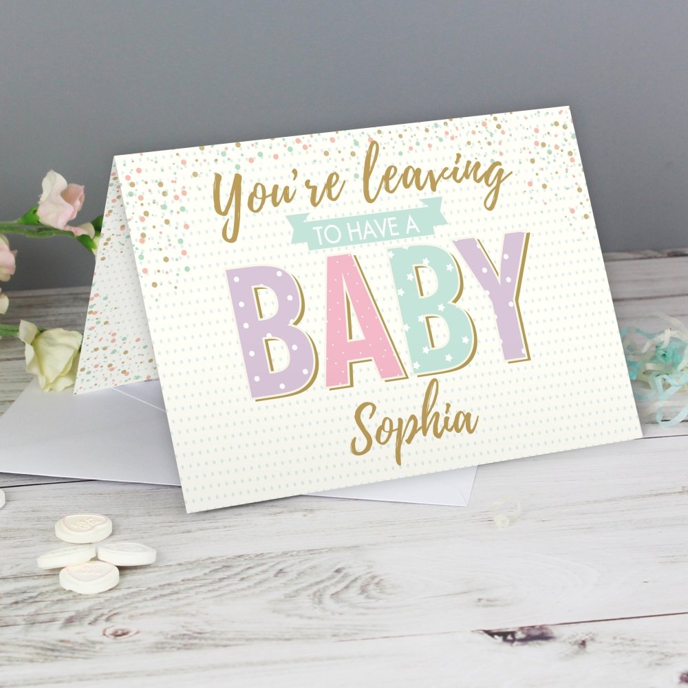 Personalised 'You're Leaving To Have A Baby' Card