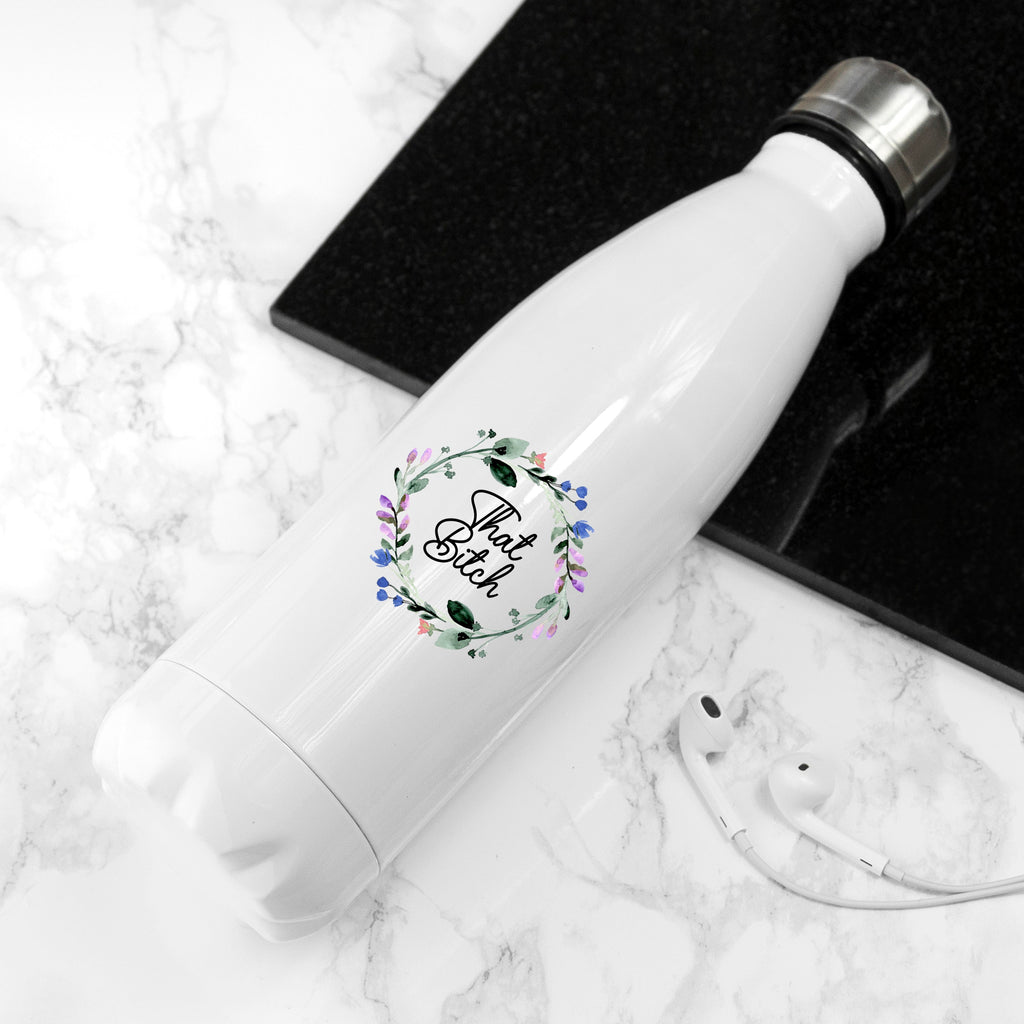 That B-Tch - Mouthy Water Bottle