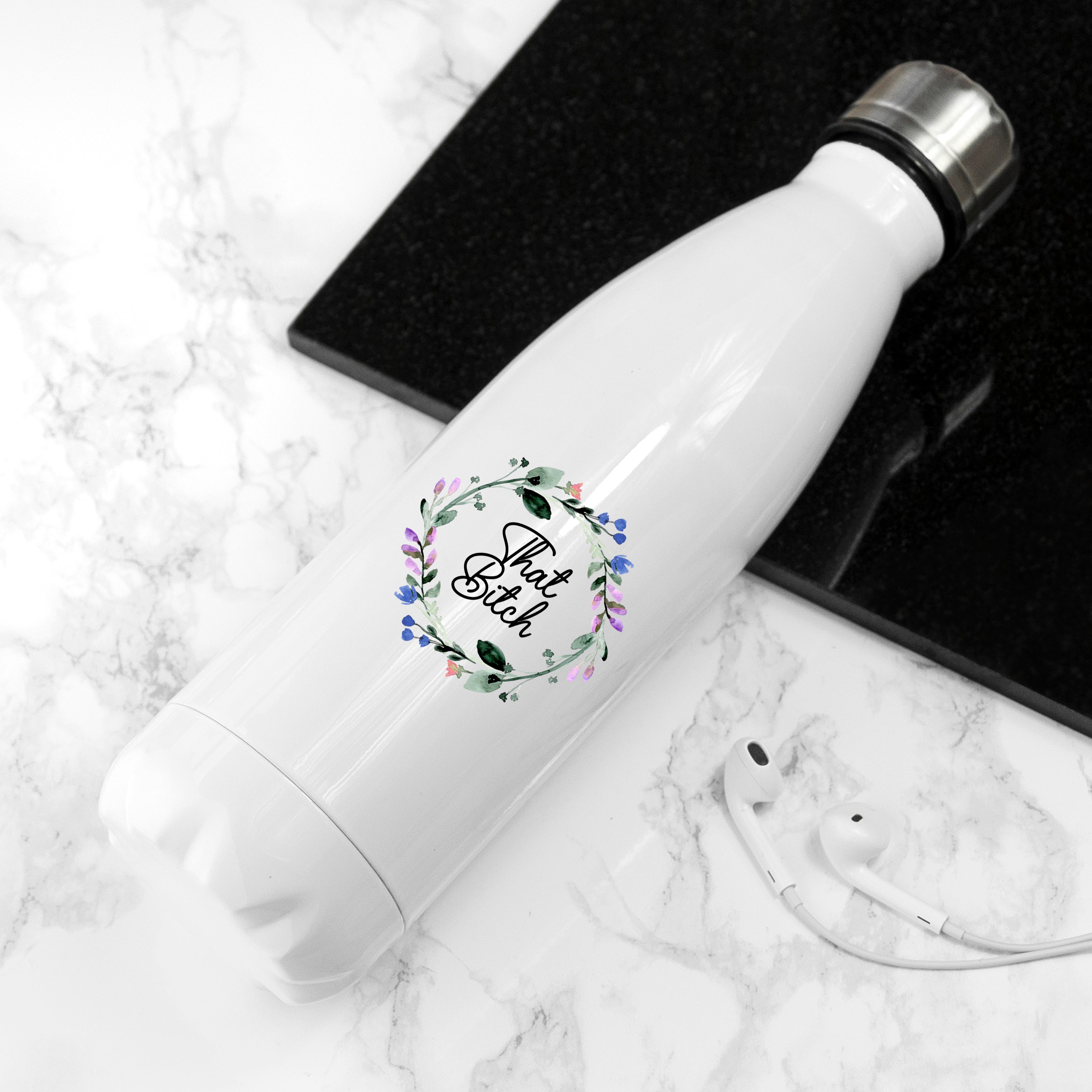That B-Tch - Mouthy Water Bottle