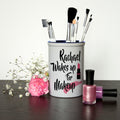 Personalised Wake Up For Makeup Personalised Brush Holder